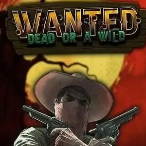 Wanted Dead or a Wild